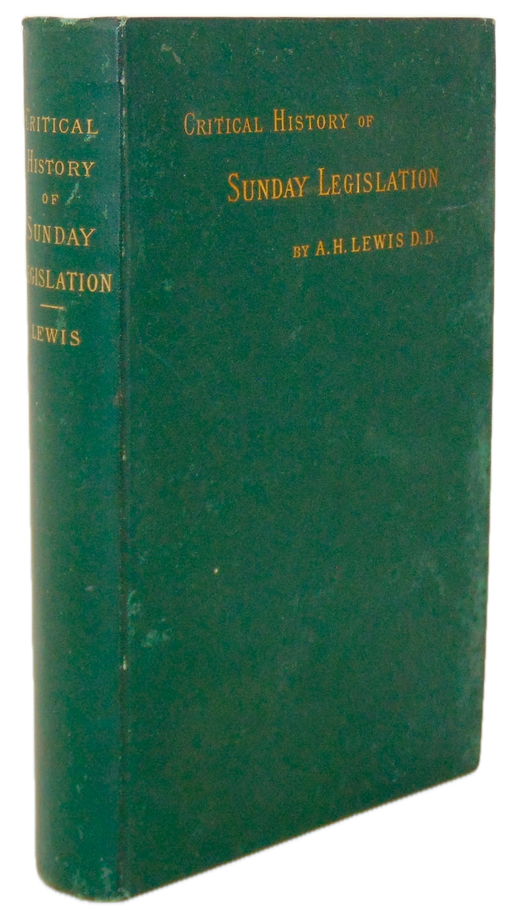 A Critical History of Sunday Legislation, Seventh Day Baptist Author (1888)
