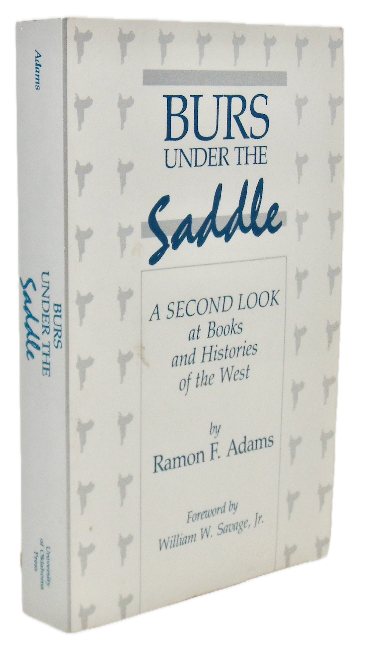 Adams. Burs Under the Saddle: A Second Look at Books and Histories of the West