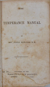The Temperance Manual.  Justin Edwards (ca. 1860) Intoxication a Sin