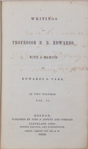Writings of Professor B. B. Edwards 1853, Vol. II. Essays, Addresses & Lectures