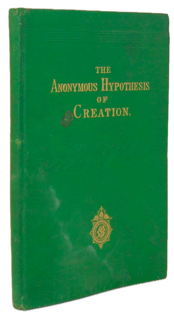 The Hypothesis of Creation A Brief Review of the So-Called Mosaic Account (1877)