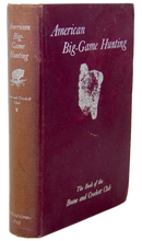 Load image into Gallery viewer, American Big-Game Hunting: The Book of the Boone and Crockett Club (1893)