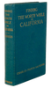 Finding the Worth While in California 1916 Travel First Edition