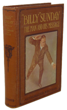 Load image into Gallery viewer, &quot;Billy&quot; Sunday: The Man and His Message