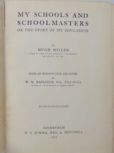 Load image into Gallery viewer, My Schools and Schoolmasters or The Story of My Education, Hugh Miller