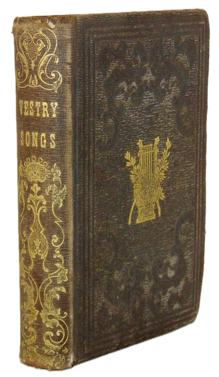 Vestry Songs: A Collection of Hymns and Tunes 1854