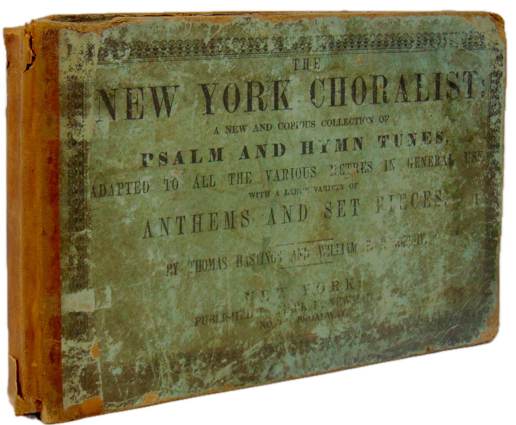 The New York Choralist, Psalm and Hymn Tunes, 1847