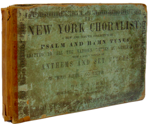 The New York Choralist, Psalm and Hymn Tunes, 1847