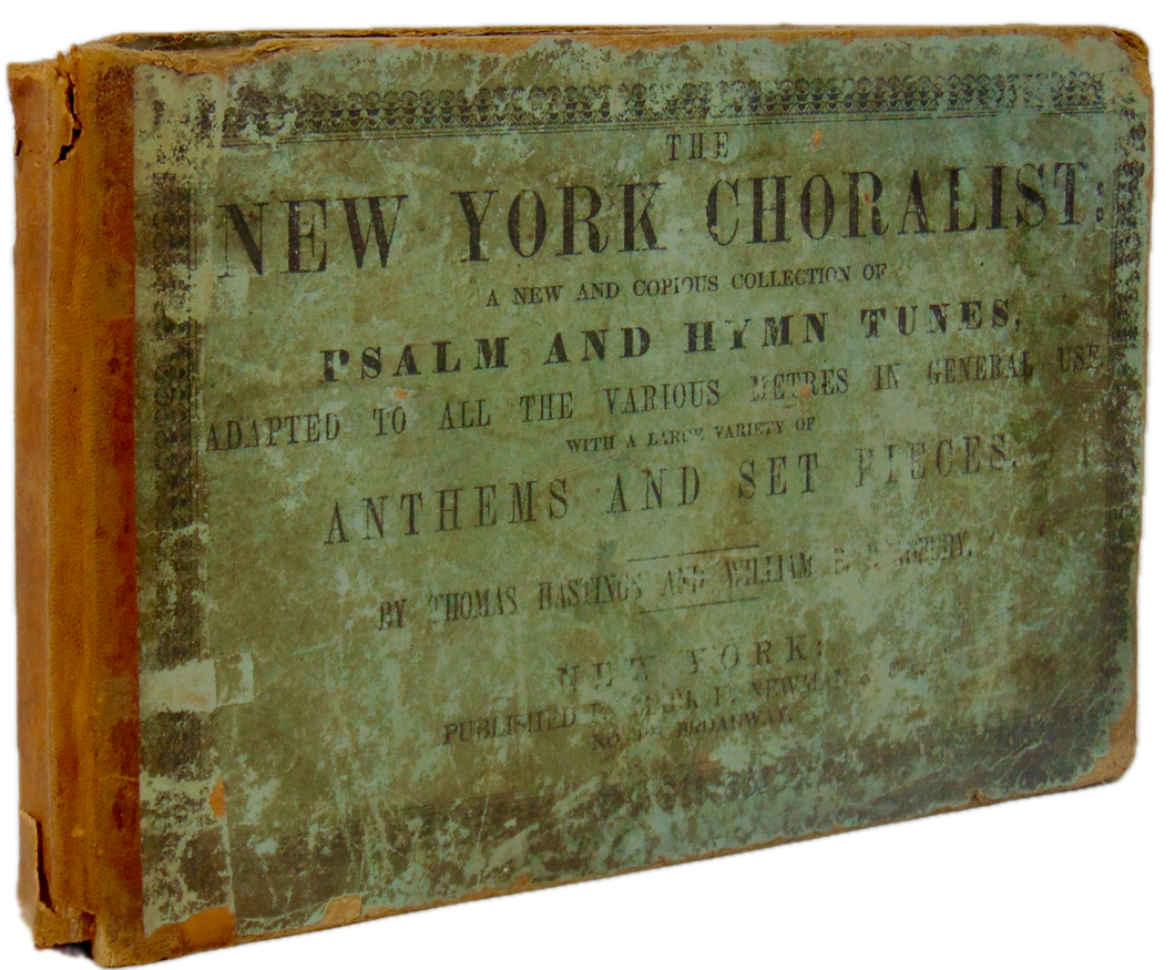 The New York Choralist, Psalm and Hymn Tunes, 1847