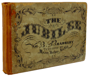 Bradbury. The Jubilee: an extensive Collection of Church Music (1858)