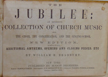 Load image into Gallery viewer, Bradbury. The Jubilee: an extensive Collection of Church Music (1858)