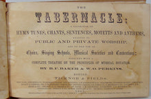 Load image into Gallery viewer, The Tabernacle A Collection of Hymn Tunes, Chants, Sentences, Motets, &amp; Anthems