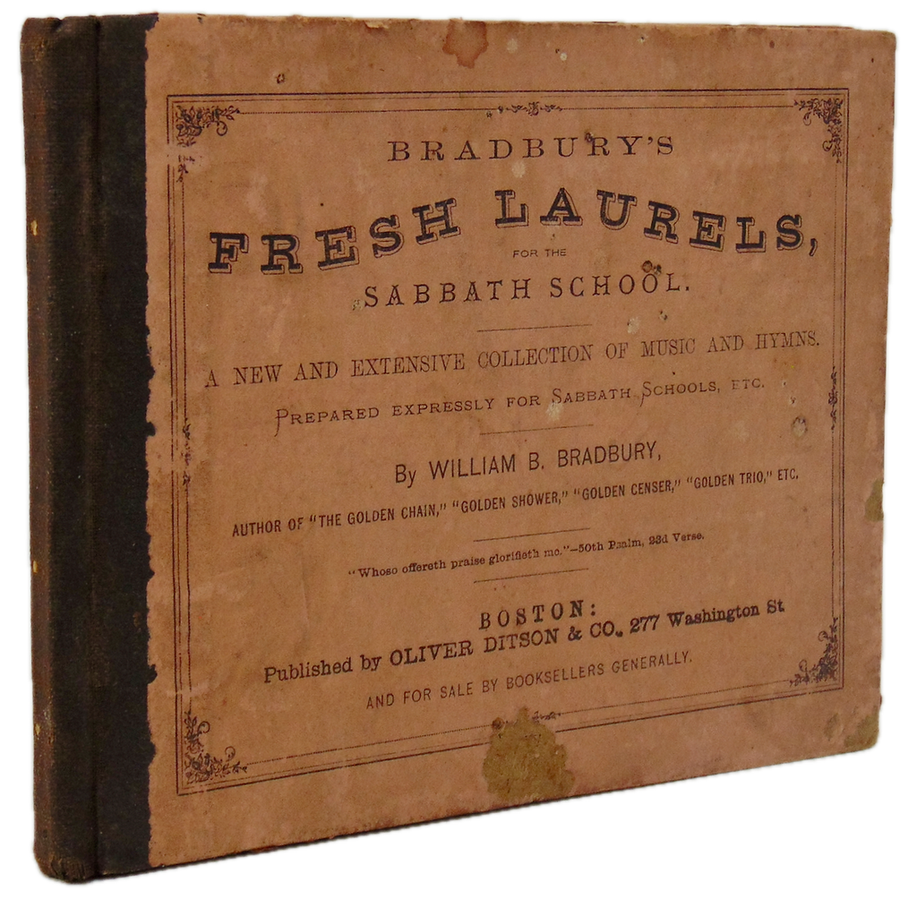 Bradbury's Fresh Laurels For the Sabbath School, 1867