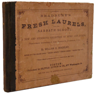 Bradbury's Fresh Laurels For the Sabbath School, 1867