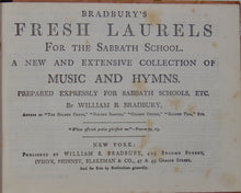 Load image into Gallery viewer, Bradbury&#39;s Fresh Laurels For the Sabbath School, 1867