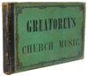 Greatorex. A Collection of Psalm and Hymn Tunes, Chants, Anthems, &c. 1851