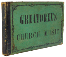 Load image into Gallery viewer, Greatorex. A Collection of Psalm and Hymn Tunes, Chants, Anthems, &amp;c. 1851