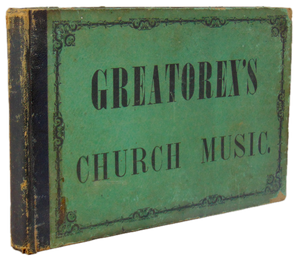 Greatorex. A Collection of Psalm and Hymn Tunes, Chants, Anthems, &c. 1851
