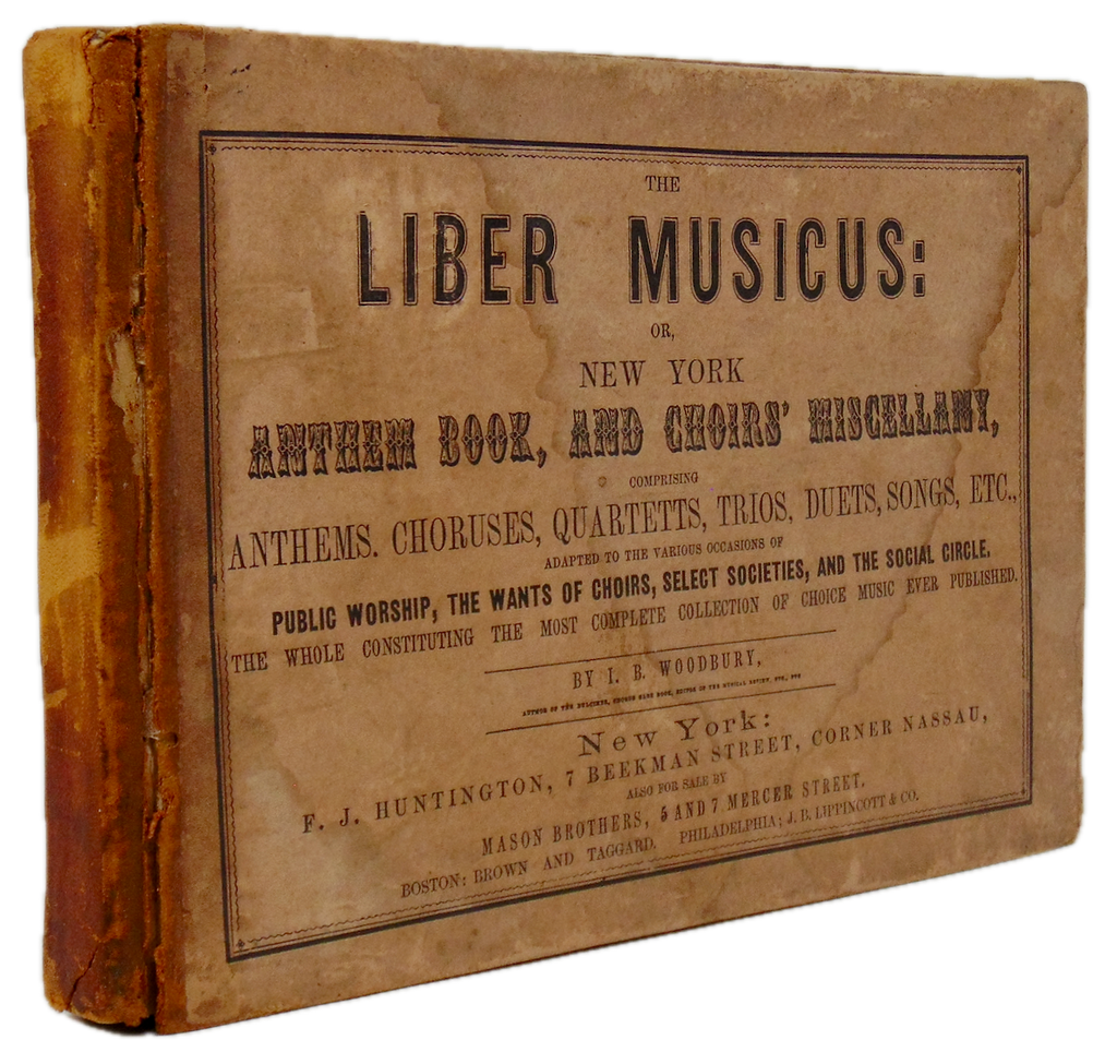 Woodbury. The Liber Musicus or New York Anthem Book, and Choirs' Miscellany 1851
