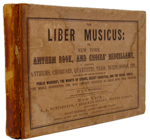 Load image into Gallery viewer, Woodbury. The Liber Musicus or New York Anthem Book, and Choirs&#39; Miscellany 1851