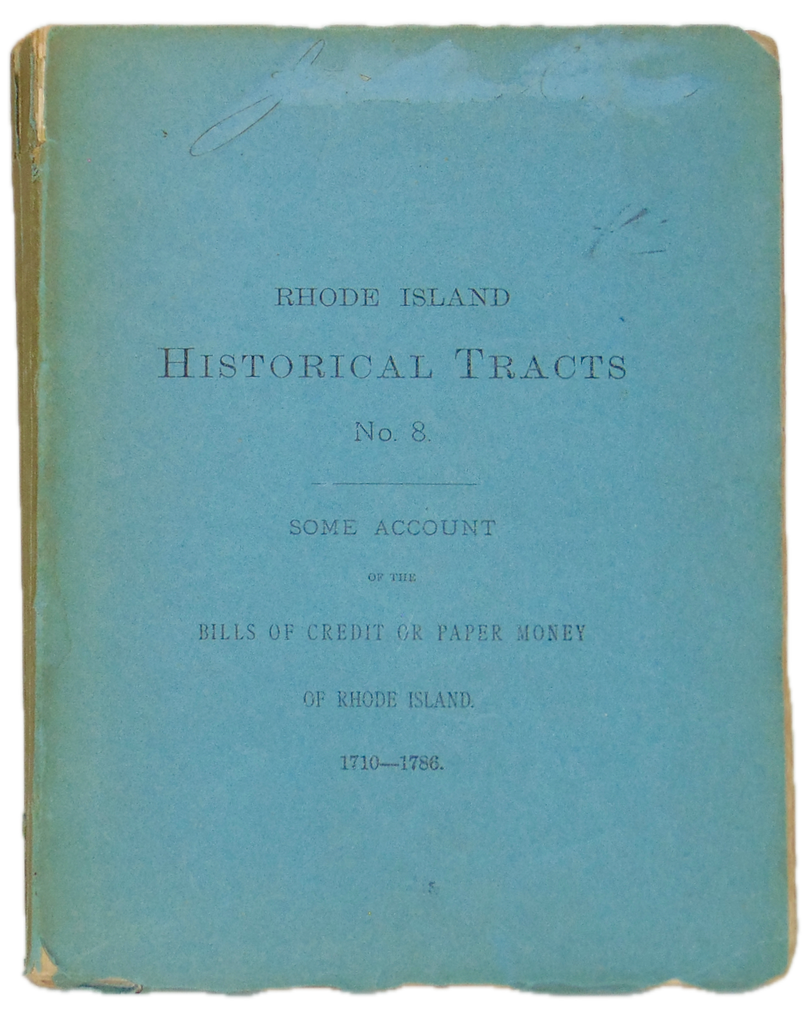 The Paper Money of Rhode Island, 1710 to 1786, illustrated