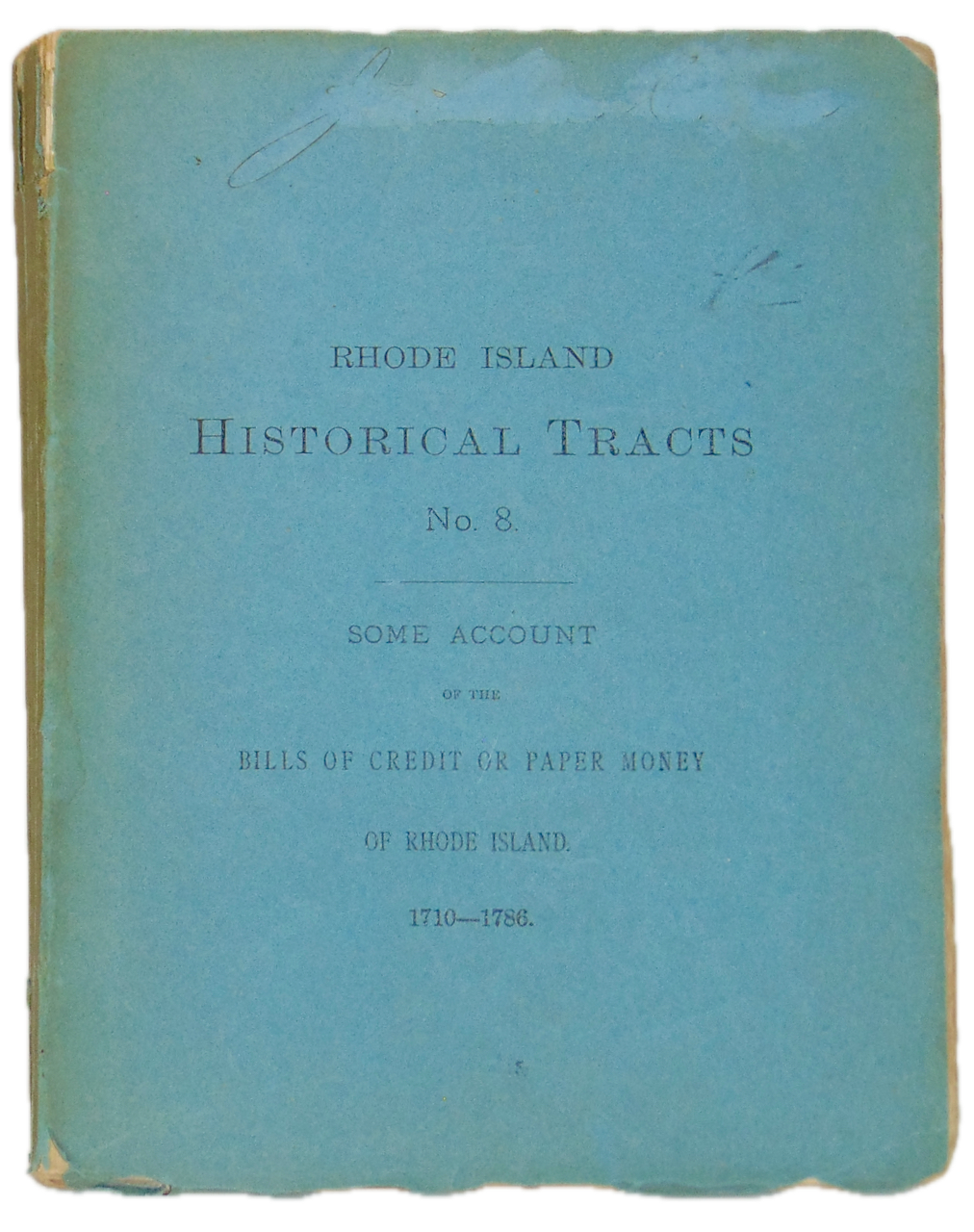 The Paper Money of Rhode Island, 1710 to 1786, illustrated