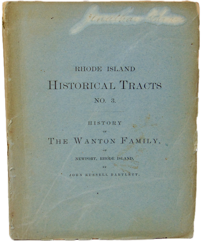 History of The Wanton Family, of Newport, Rhode Island