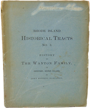 Load image into Gallery viewer, History of The Wanton Family, of Newport, Rhode Island