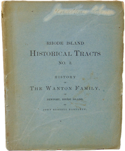 History of The Wanton Family, of Newport, Rhode Island
