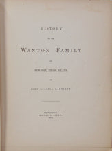 Load image into Gallery viewer, History of The Wanton Family, of Newport, Rhode Island