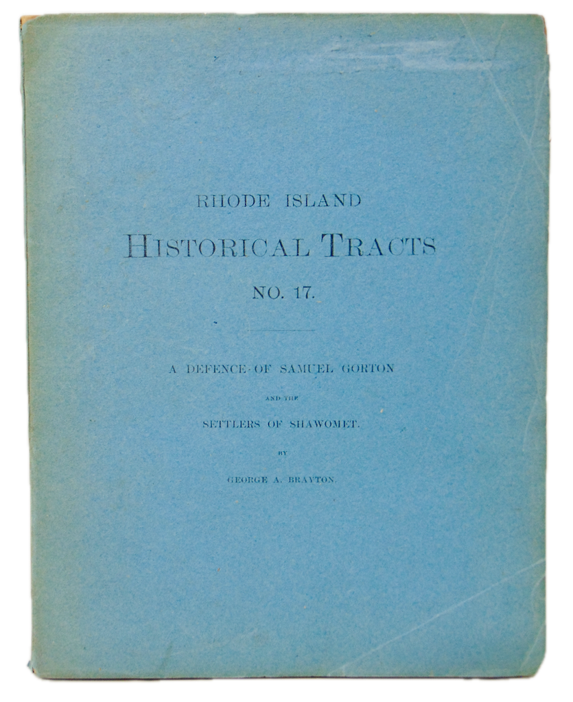 A Defence of Samuel Gorton and of the Settlers of Shawomet, Rhode Island