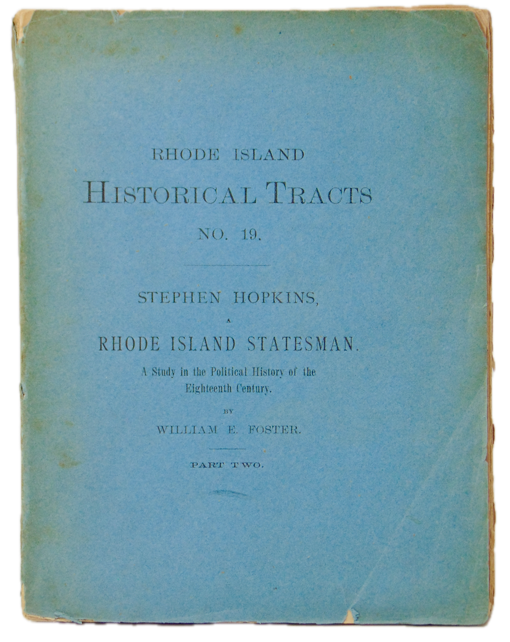 Stephen Hopkins.  A Rhode Island Statesman. Political History of 18th Century