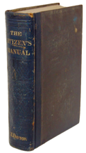 Load image into Gallery viewer, The American Citizen&#39;s Manual of Government and Law (1859)