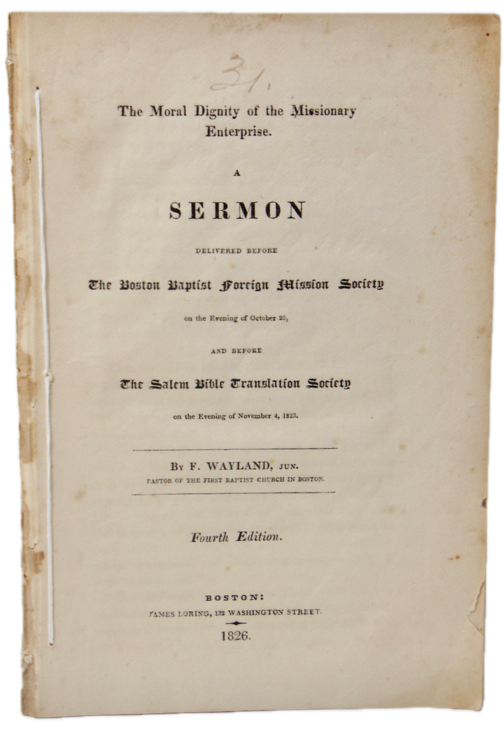 The Moral Dignity of the Missionary Enterprise, Baptist Francis Wayland