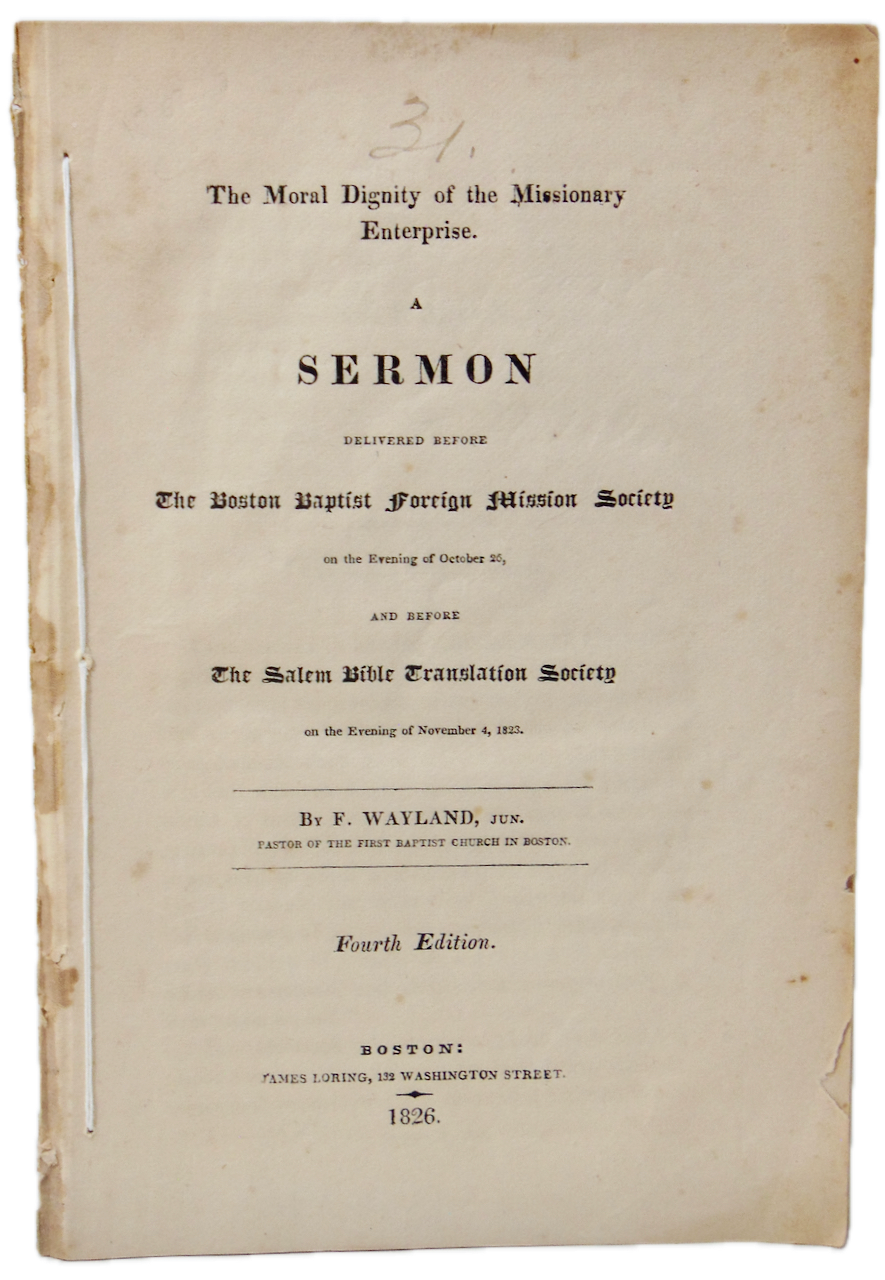 The Moral Dignity of the Missionary Enterprise, Baptist Francis Wayland