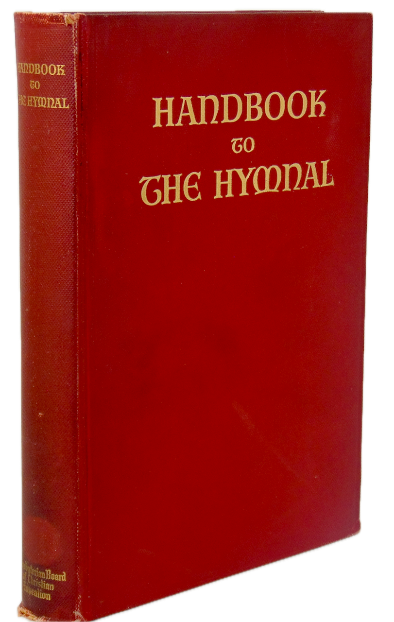 1935 Handbook to The Presbyterian Hymnal, over 500 hymns introduced