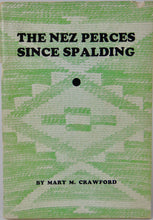 Load image into Gallery viewer, Lapwai, Idaho, Presbyterian Missionary, 41 years among the Nez Perces