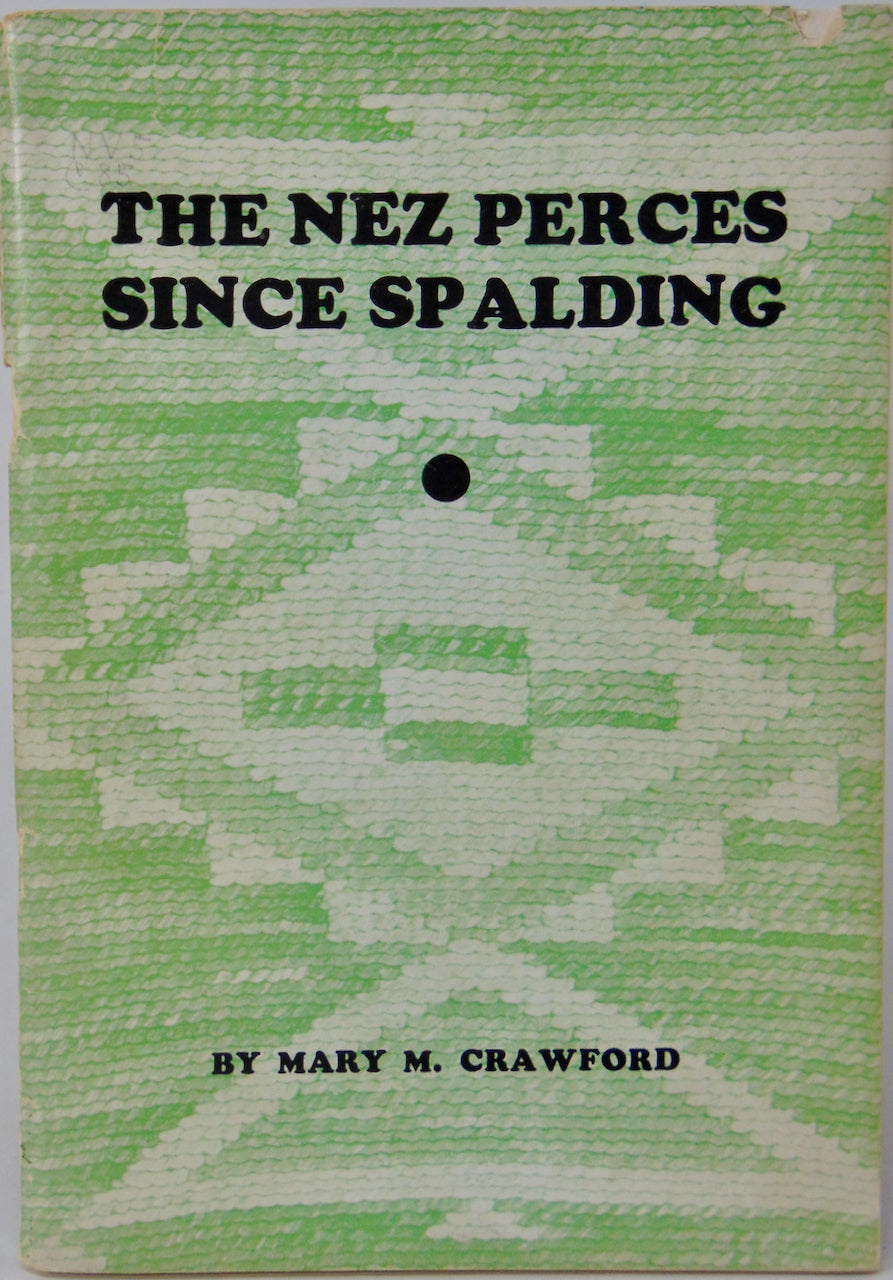 Lapwai, Idaho, Presbyterian Missionary, 41 years among the Nez Perces