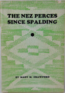 Lapwai, Idaho, Presbyterian Missionary, 41 years among the Nez Perces