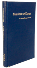 Load image into Gallery viewer, Korean Presbyterian Missions, Korea Missionary George Thompson Brown