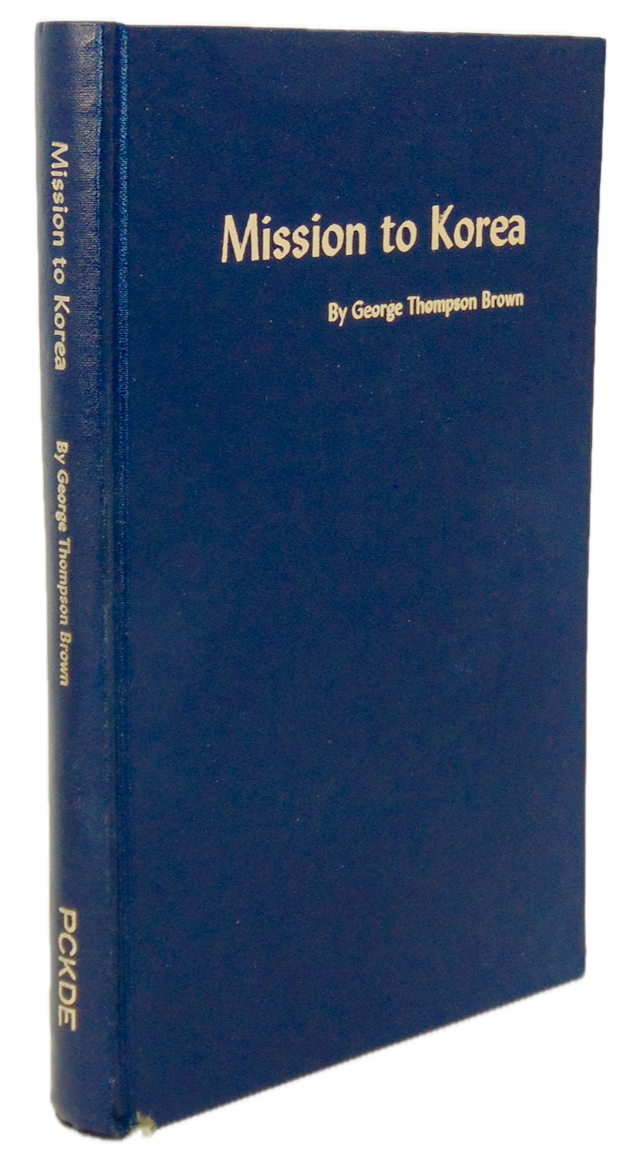 Korean Presbyterian Missions, Korea Missionary George Thompson Brown