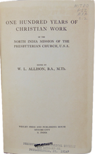 Load image into Gallery viewer, 100 Years of Christian Work of the North India Mission, Presbyterian Church