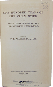100 Years of Christian Work of the North India Mission, Presbyterian Church