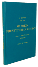 Load image into Gallery viewer, A History of the Manokin Presbyterian Church, Princess Anne, Maryland 1672-1980