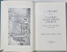 Load image into Gallery viewer, A History of the Manokin Presbyterian Church, Princess Anne, Maryland 1672-1980