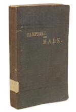 Load image into Gallery viewer, Campbell.  1881 A Commentary of the Gospel according to Mark