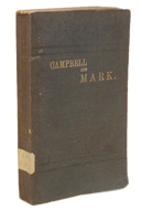 Campbell.  1881 A Commentary of the Gospel according to Mark