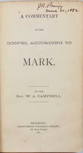 Load image into Gallery viewer, Campbell.  1881 A Commentary of the Gospel according to Mark