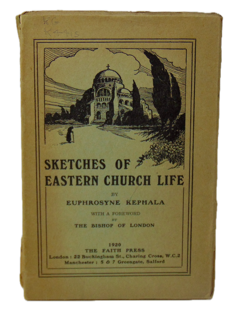 Kephala, Euphrosyne. Sketches of Eastern Church Life (1920)