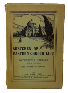 Kephala, Euphrosyne. Sketches of Eastern Church Life (1920)